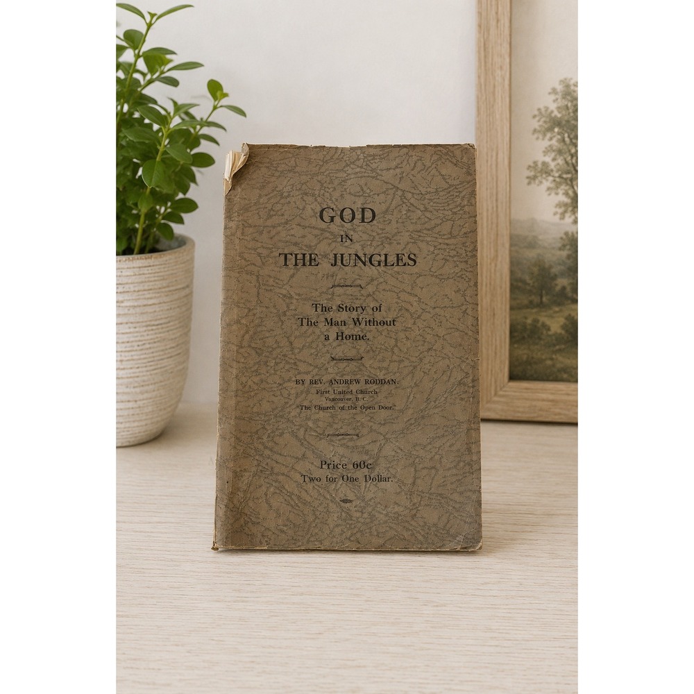 Rare 1931 God in the Jungles Rev Andrew Roddan Vancouver Depression History Book